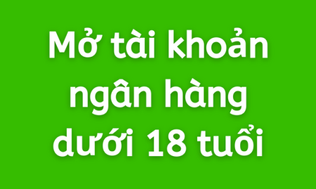 Ngân hàng dưới 18 tuổi